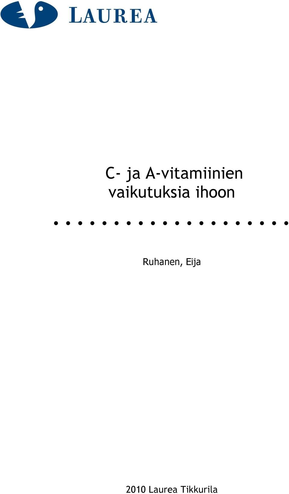 vaikutuksia ihoon