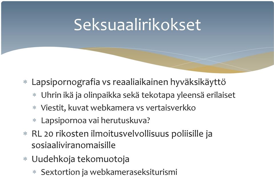 vertaisverkko Lapsipornoa vai herutuskuva?