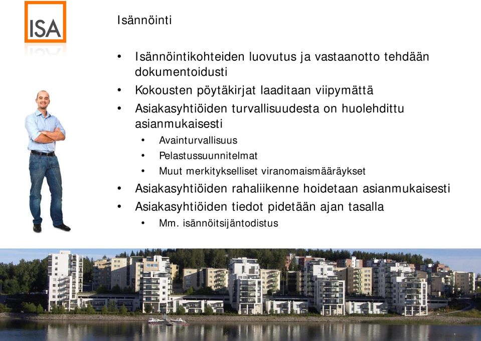 Avainturvallisuus Pelastussuunnitelmat Muut merkitykselliset viranomaismääräykset Asiakasyhtiöiden