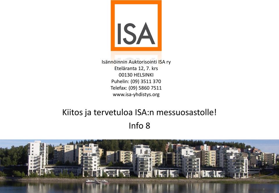 krs 00130 HELSINKI Puhelin: (09) 3511 370