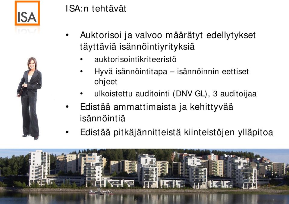 isännöinnin eettiset ohjeet ulkoistettu auditointi (DNV GL), 3 auditoijaa