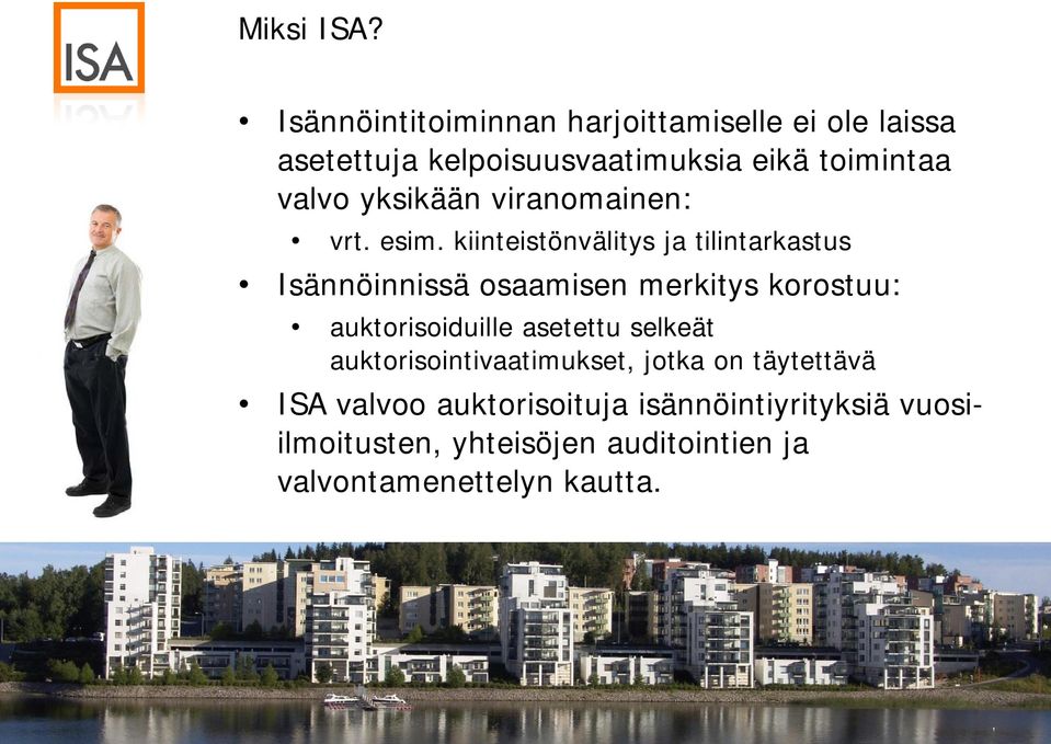 yksikään viranomainen: vrt. esim.