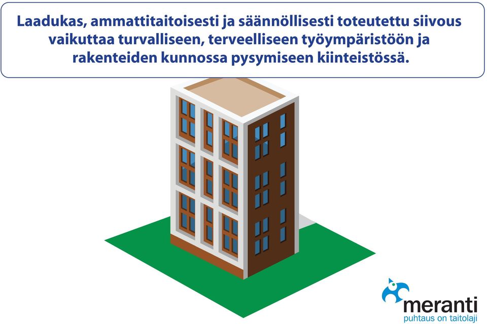 vaikuttaa turvalliseen, terveelliseen