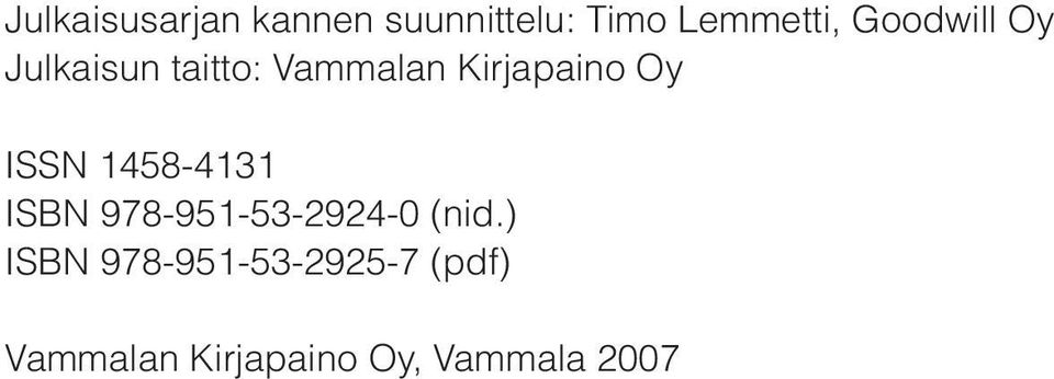 ISSN 1458-4131 ISBN 978-951-53-2924-0 (nid.