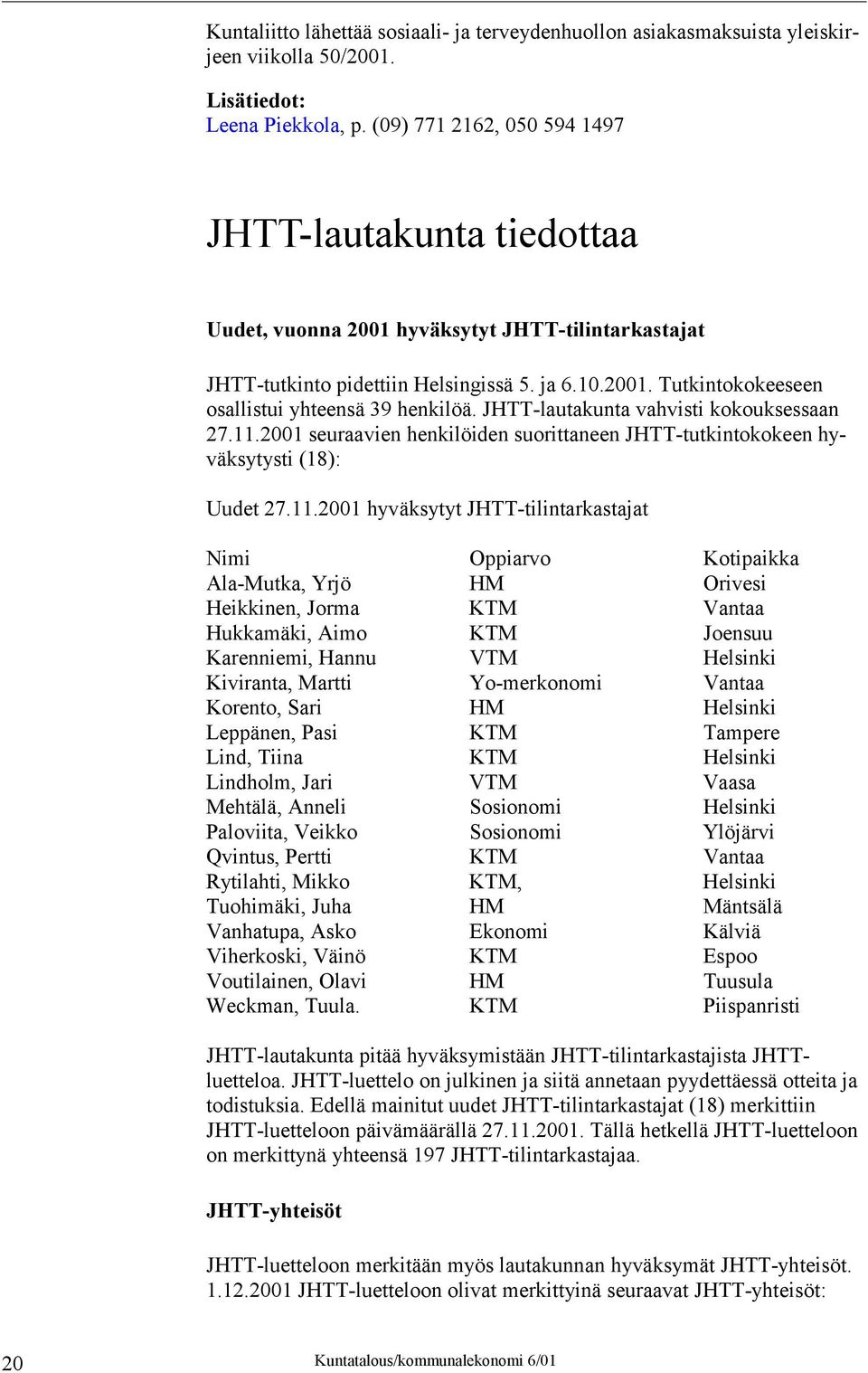 JHTT-lautakunta vahvisti kokouksessaan 27.11.