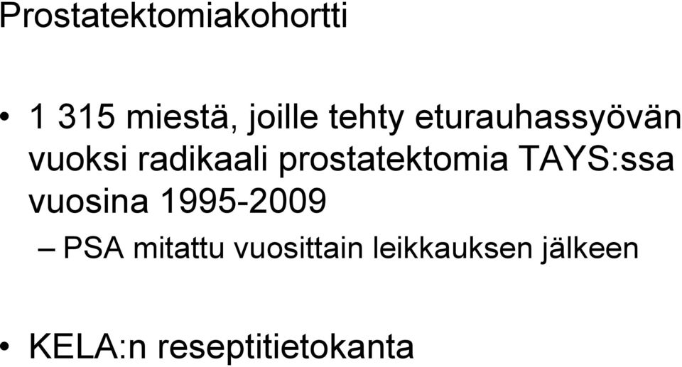 prostatektomia TAYS:ssa vuosina 1995-2009 PSA