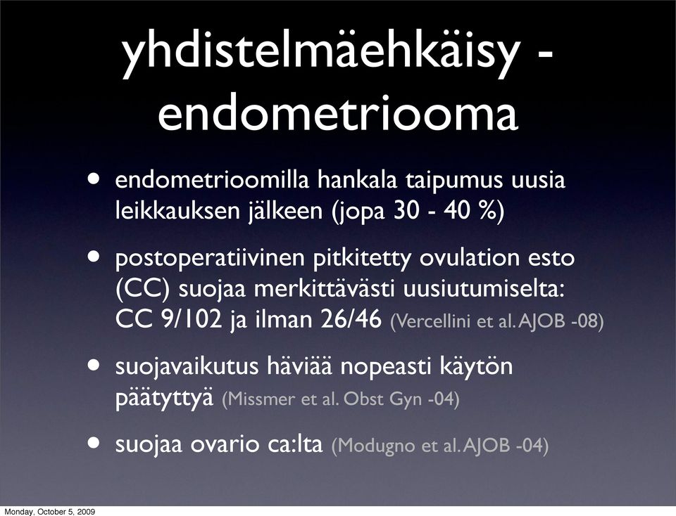 uusiutumiselta: CC 9/102 ja ilman 26/46 (Vercellini et al.