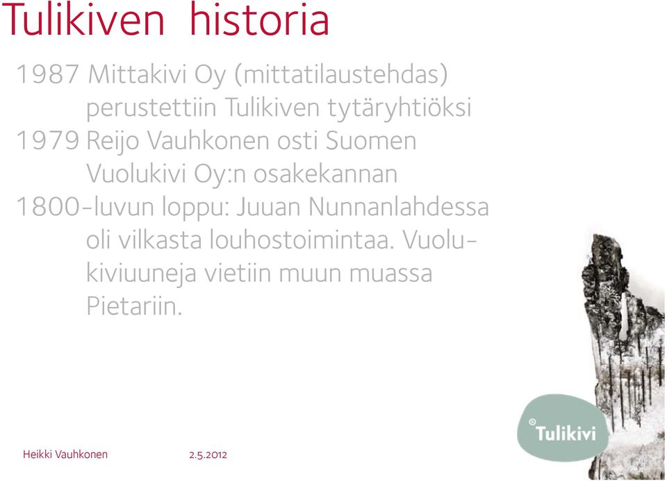 Suomen Vuolukivi Oy:n osakekannan 1800-luvun loppu: Juuan