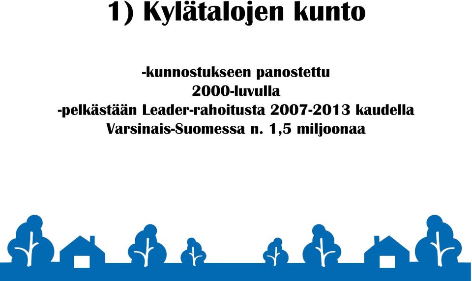 Leader-rahoitusta 2007-2013