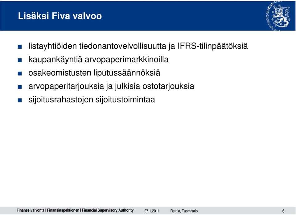 osakeomistusten liputussäännöksiä arvopaperitarjouksia ja