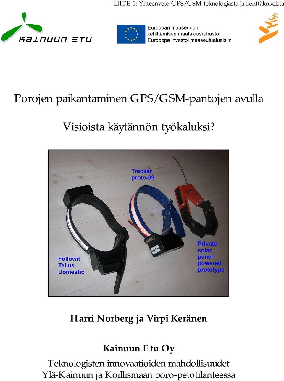 Harri Norberg ja Virpi Keränen Kainuun Etu Oy Teknologisten
