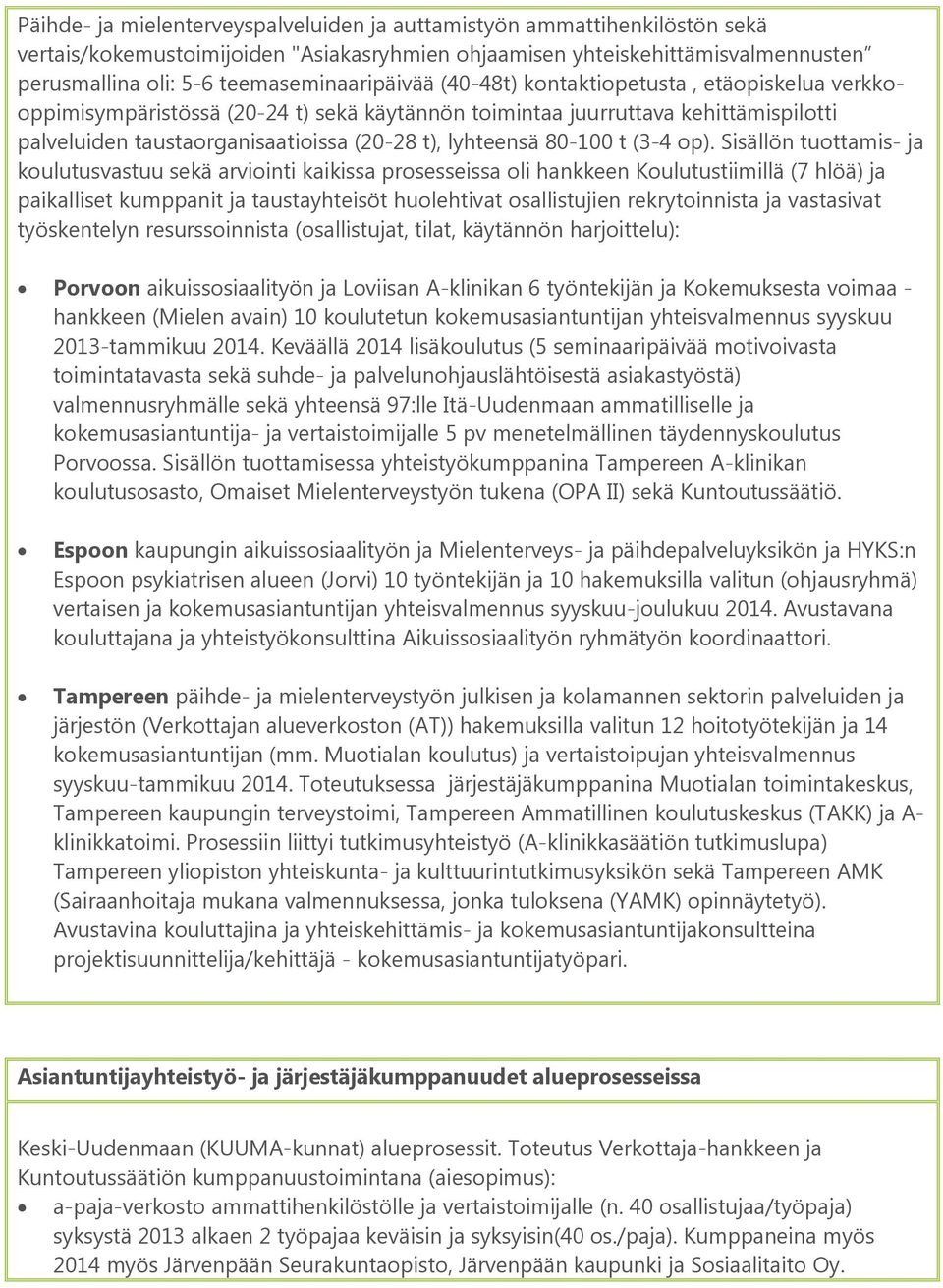 lyhteensä 80-100 t (3-4 op).