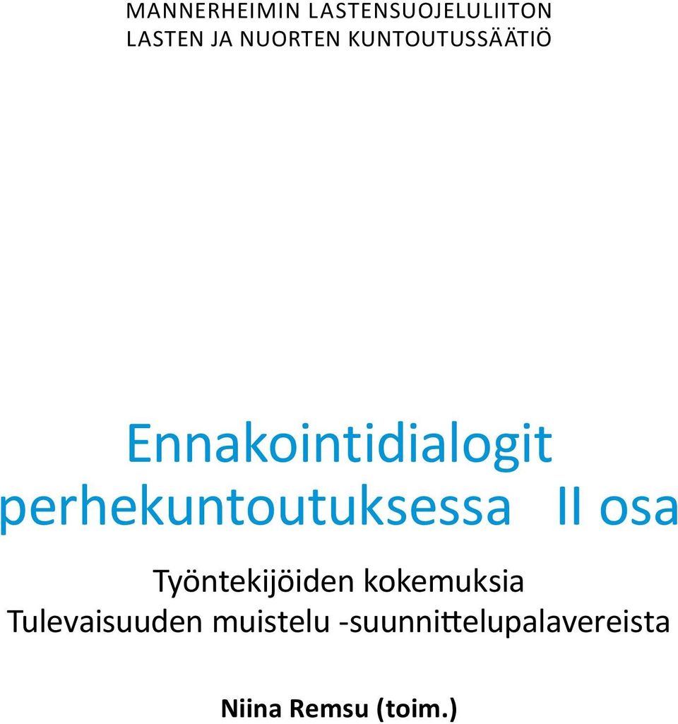 perhekuntoutuksessa II osa Työntekijöiden