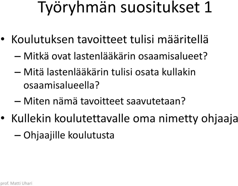 Mitä lastenlääkärin tulisi osata kullakin osaamisalueella?