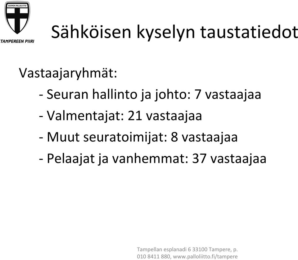 Valmentajat: 21 vastaajaa - Muut