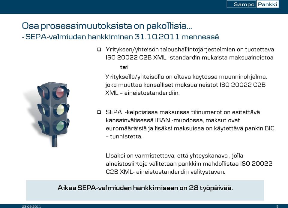 muunninohjelma, joka muuttaa kansalliset maksuaineistot ISO 20022 C2B XML aineistostandardiin.