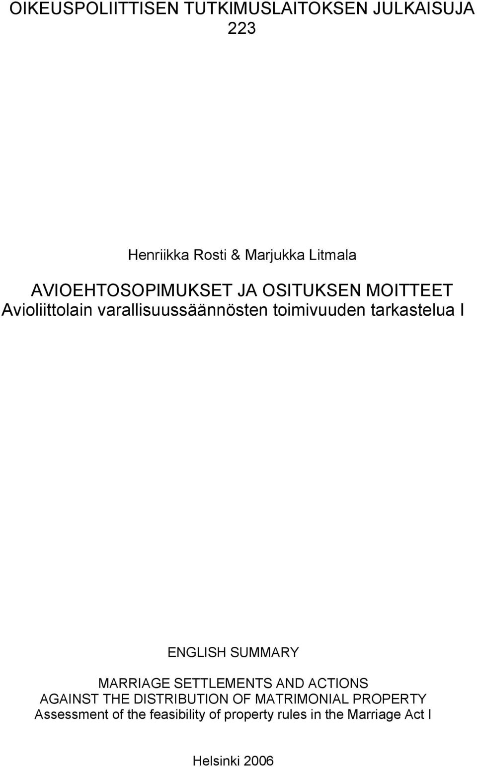 tarkastelua I ENGLISH SUMMARY MARRIAGE SETTLEMENTS AND ACTIONS AGAINST THE DISTRIBUTION OF