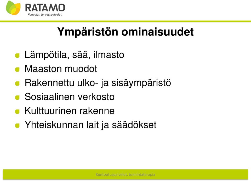 sisäympäristö Sosiaalinen verkosto