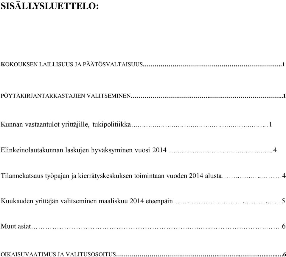 .1 Elinkeinolautakunnan laskujen hyväksyminen vuosi 2014.