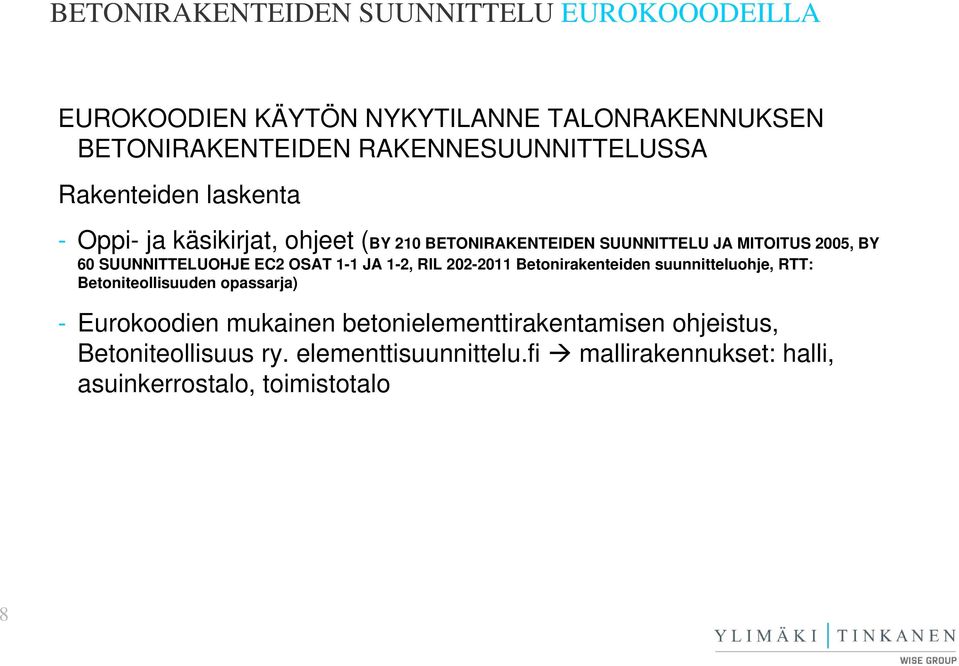 suunnitteluohje, RTT: Betoniteollisuuden opassarja) - Eurokoodien mukainen