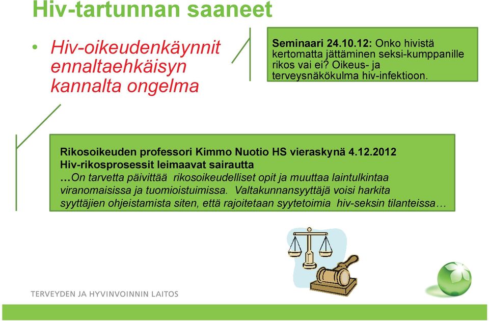 Rikosoikeuden professori Kimmo Nuotio HS vieraskynä 4.12.