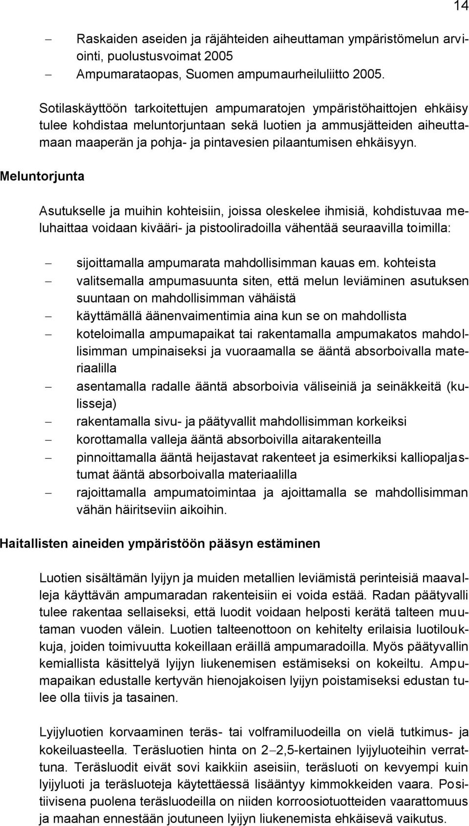 ehkäisyyn.