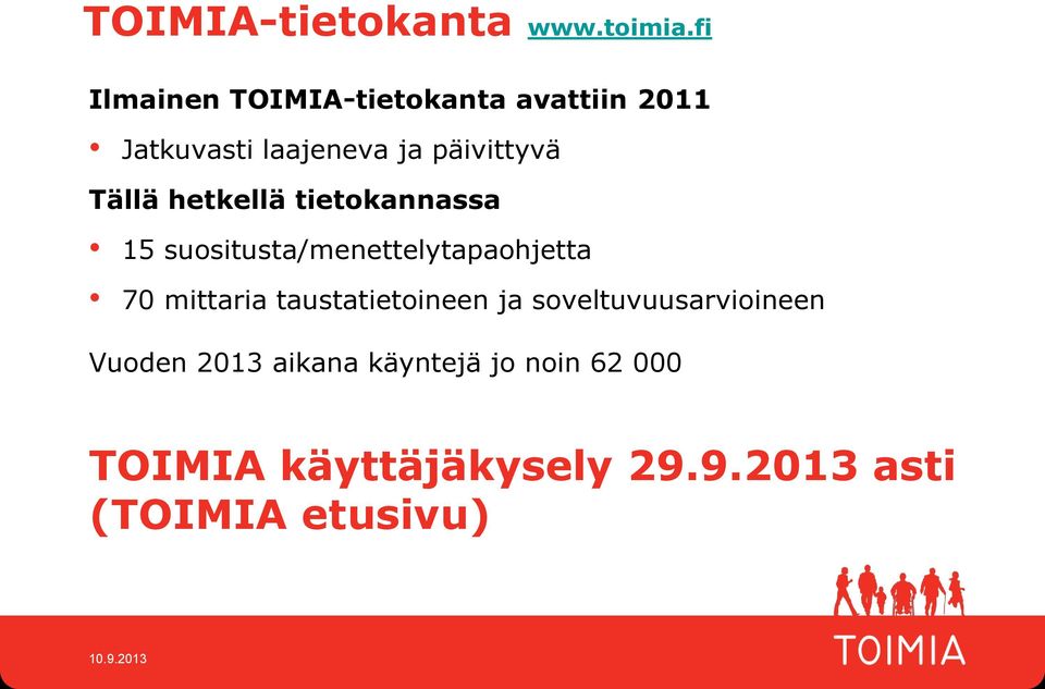 Tällä hetellä tietoannassa 15 suositusta/menettelytapaohjetta 70 mittaria
