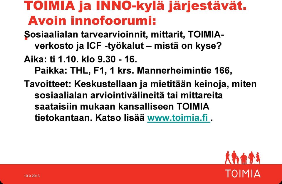 10. lo 9.30-16. Paia: THL, F1, 1 rs.