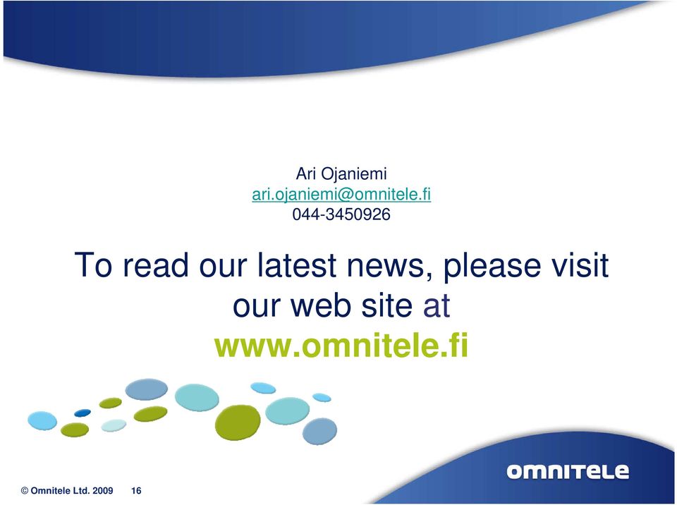 news, please visit our web site at