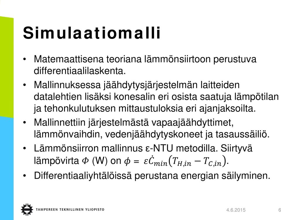 tehonkulutuksen mittaustuloksia eri ajanjaksoilta.