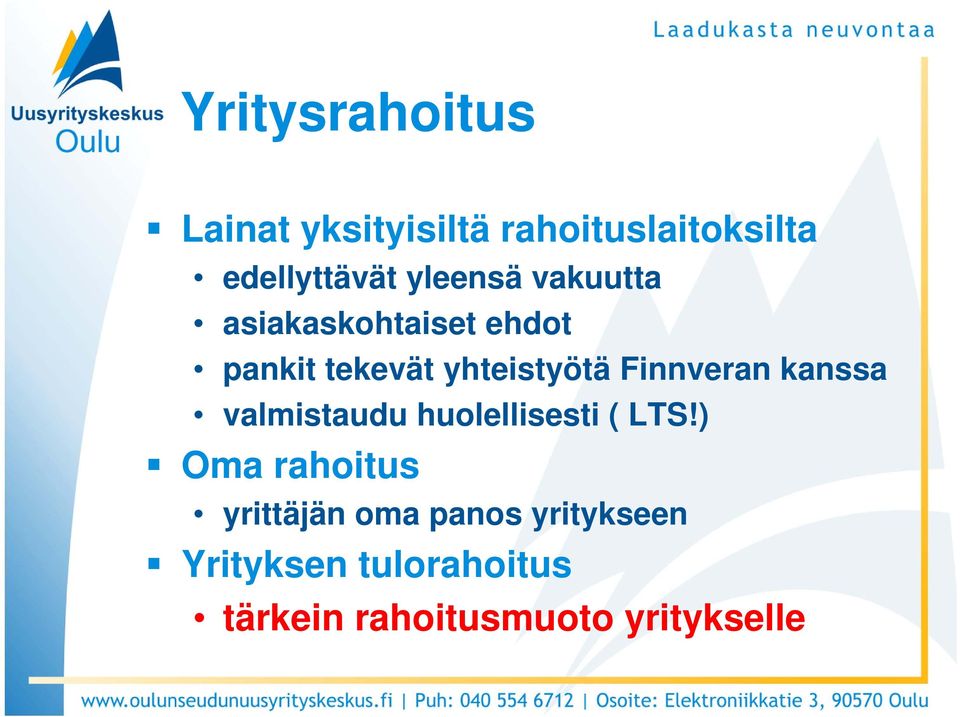 Finnveran kanssa valmistaudu huolellisesti ( LTS!