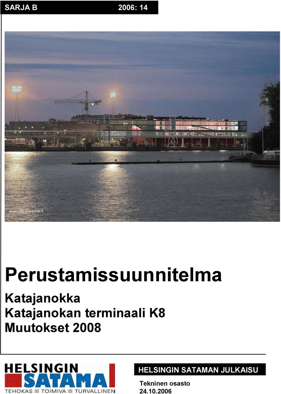 Katajanokan terminaali K8 Muutokset