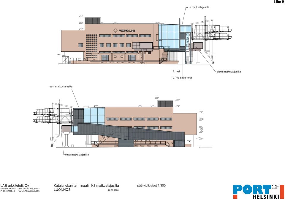 FI Projekti: Sisältö: Mittakaava: Katajanokan terminaalin kulkusillat L1 VE2 Leikkaus ja julkisivu - 1:300 Piirustusnumero: