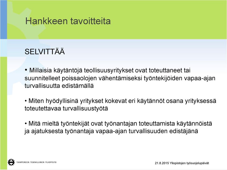 hyödyllisinä yritykset kokevat eri käytännöt osana yrityksessä toteutettavaa turvallisuustyötä Mitä