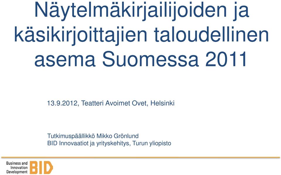 2012, Teatteri Avoimet Ovet, Helsinki