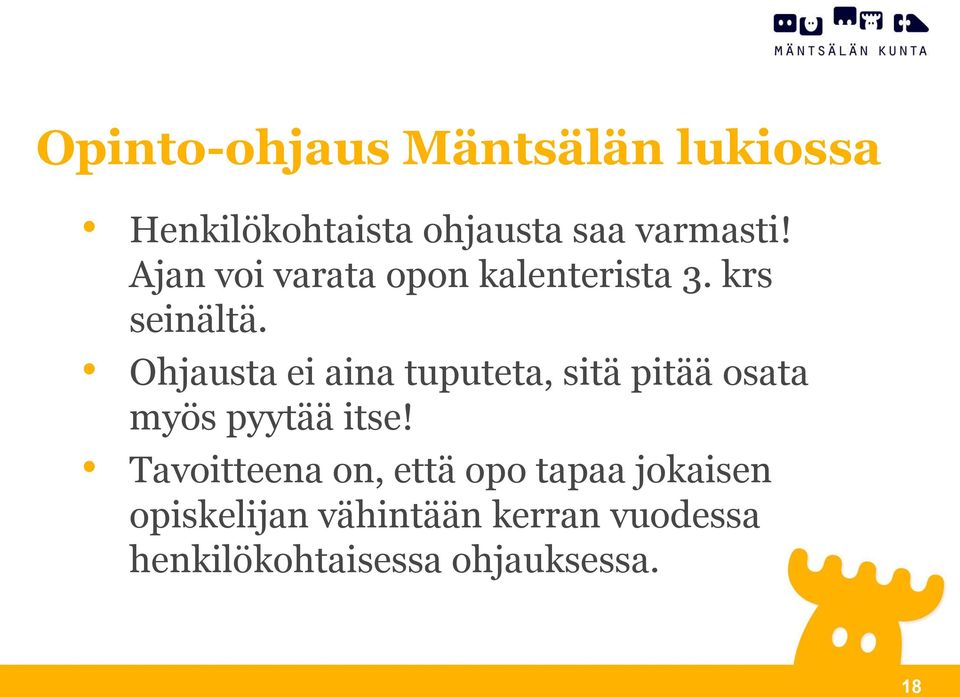 Ohjausta ei aina tuputeta, sitä pitää osata myös pyytää itse!