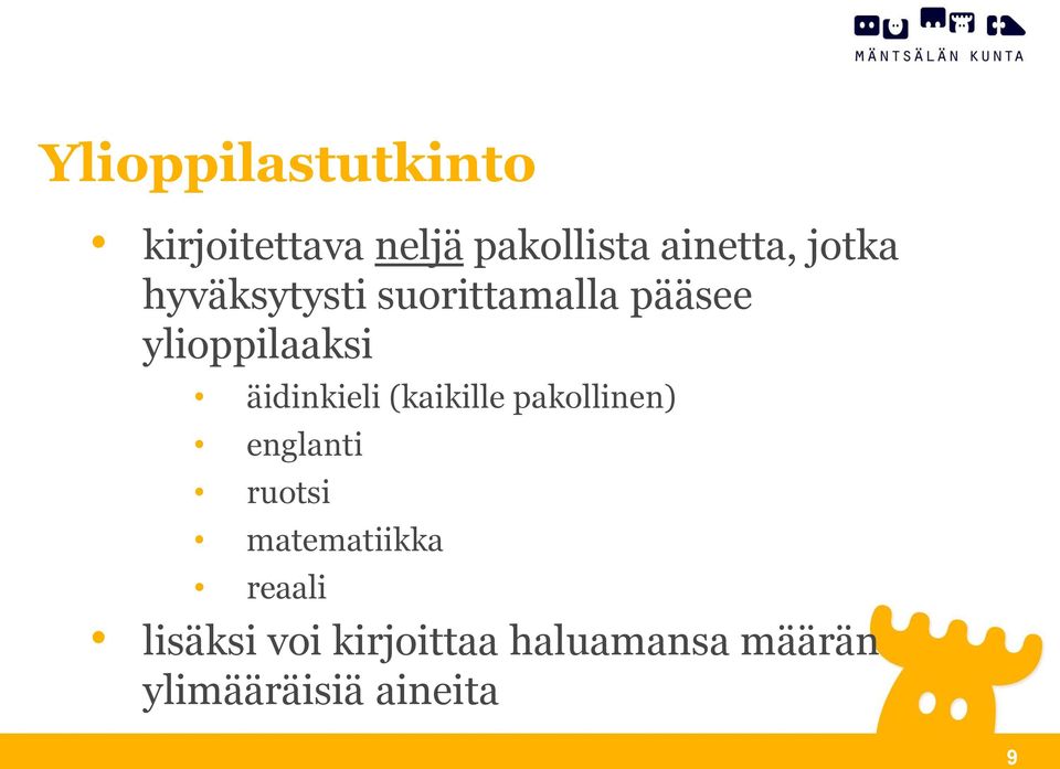 äidinkieli (kaikille pakollinen) englanti ruotsi matematiikka