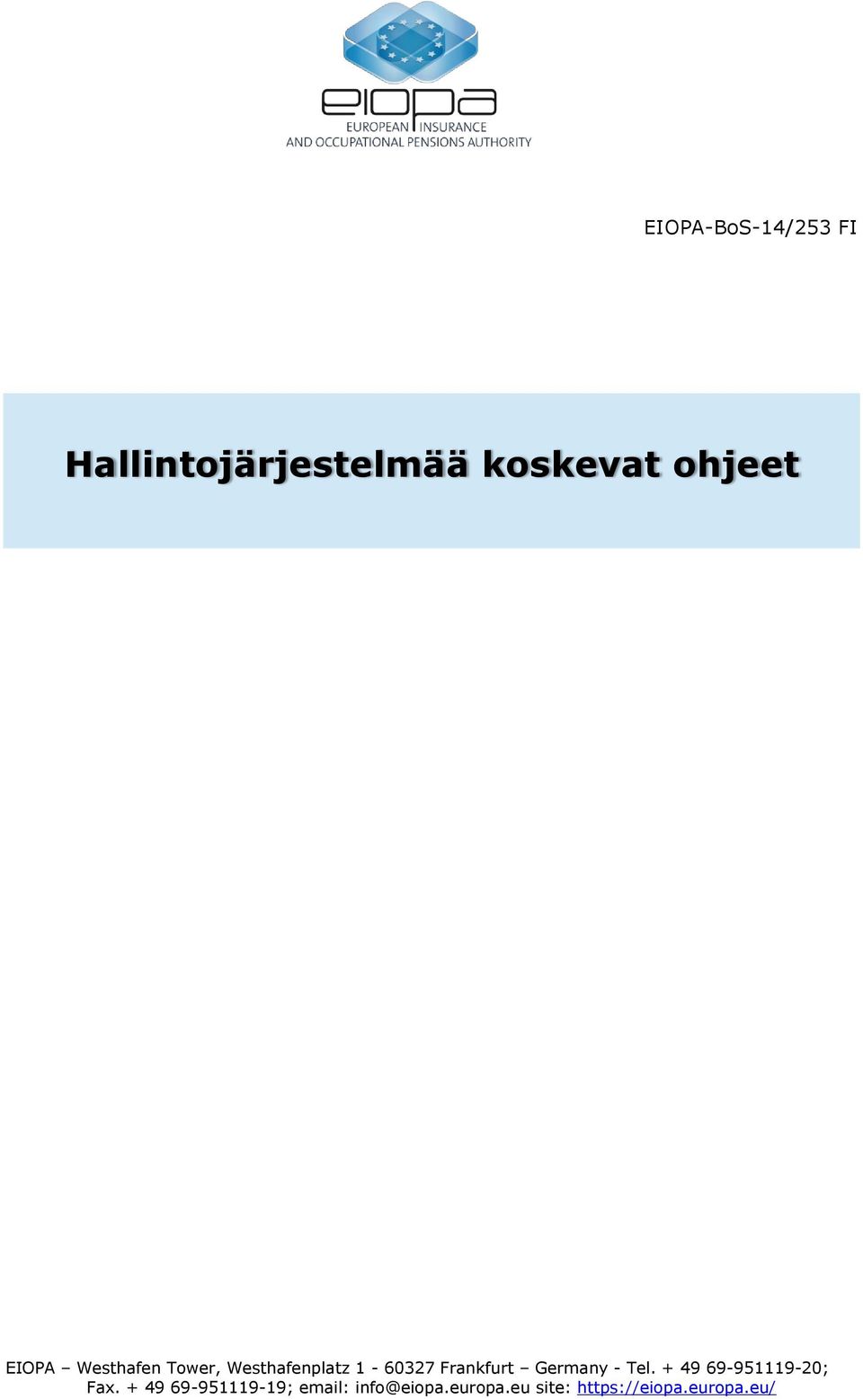 Germany - Tel. + 49 69-951119-20; Fax.