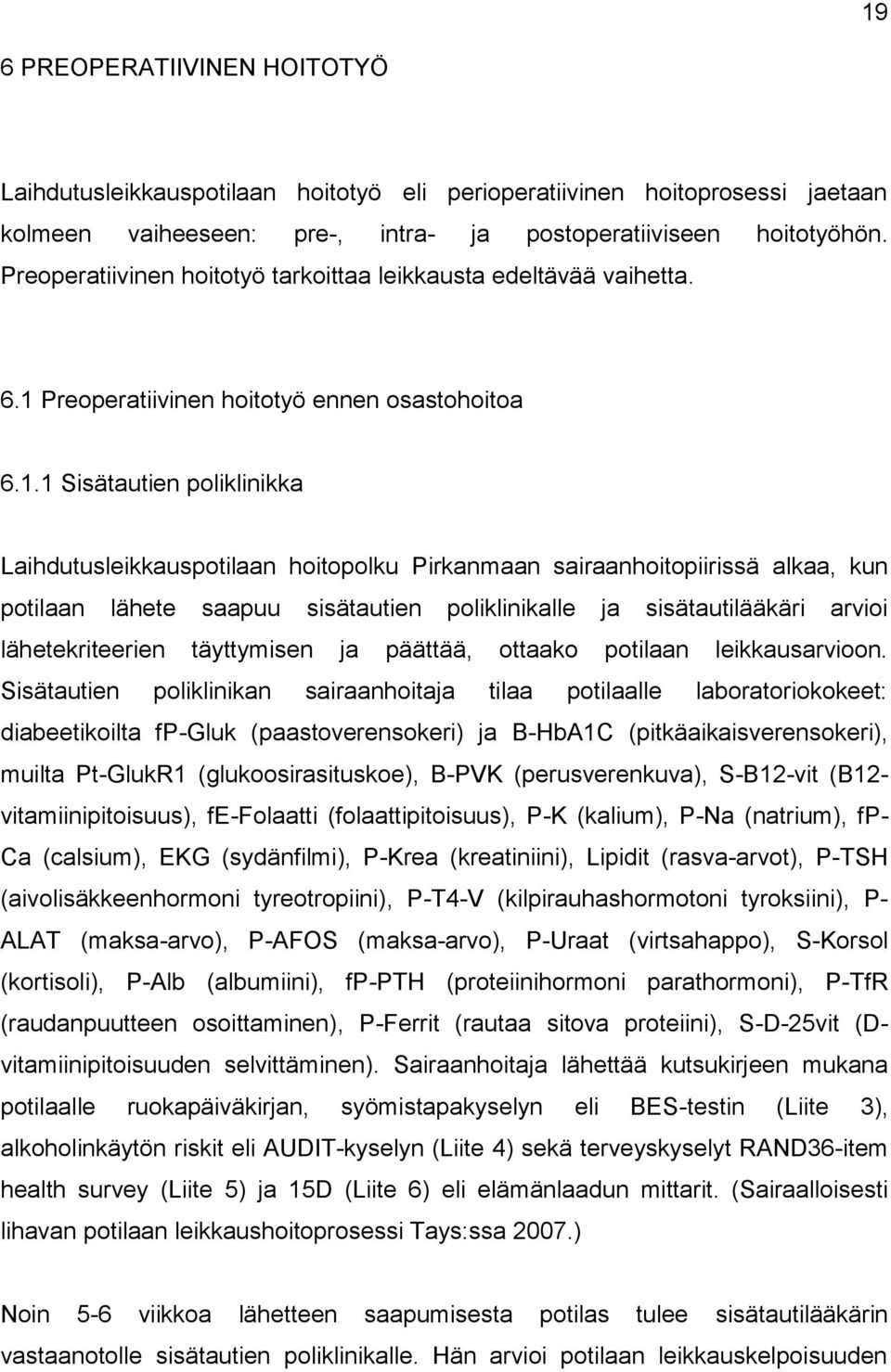 Preoperatiivinen hoitotyö ennen osastohoitoa 6.1.