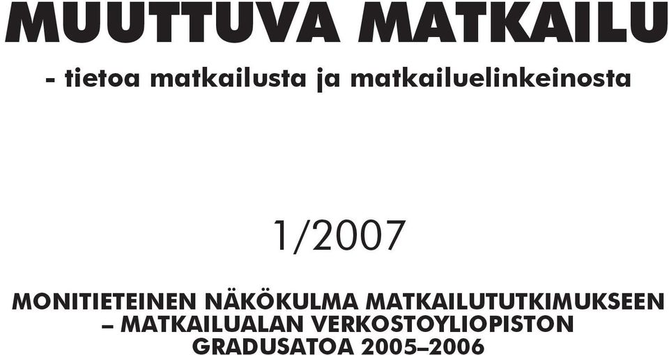 NÄKÖKULMA MATKAILUTUTKIMUKSEEN