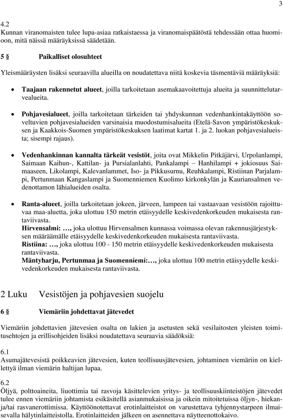 ja suunnittelutarvealueita.