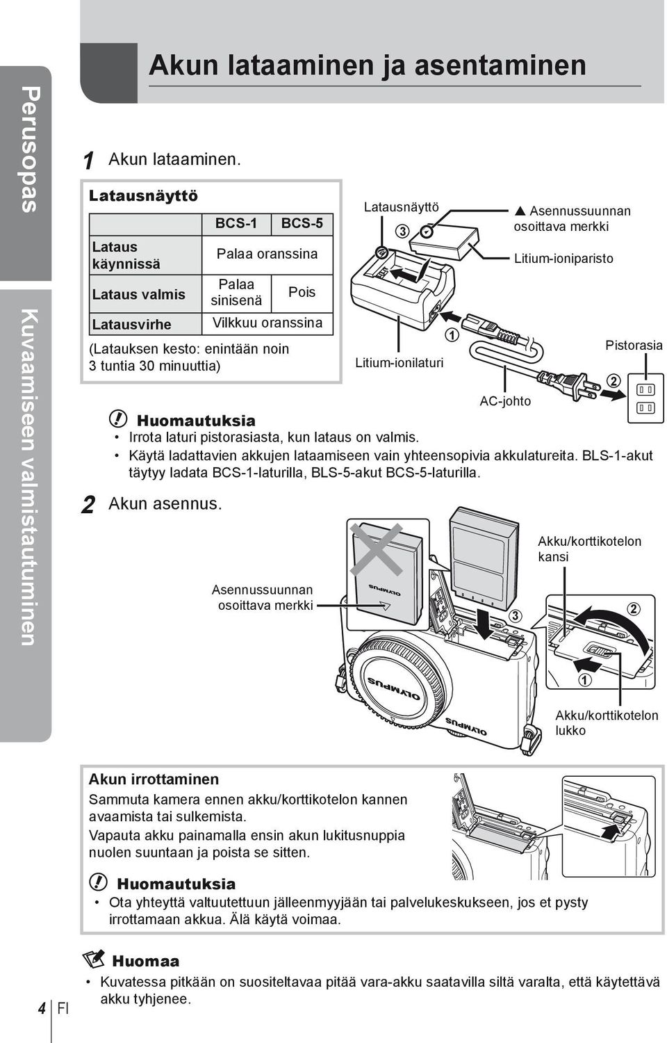 minuuttia) Latausnäyttö 3 Litium-ionilaturi 1 Asennussuunnan osoittava merkki Litium-ioniparisto Pistorasia AC-johto # Huomautuksia Irrota laturi pistorasiasta, kun lataus on valmis.