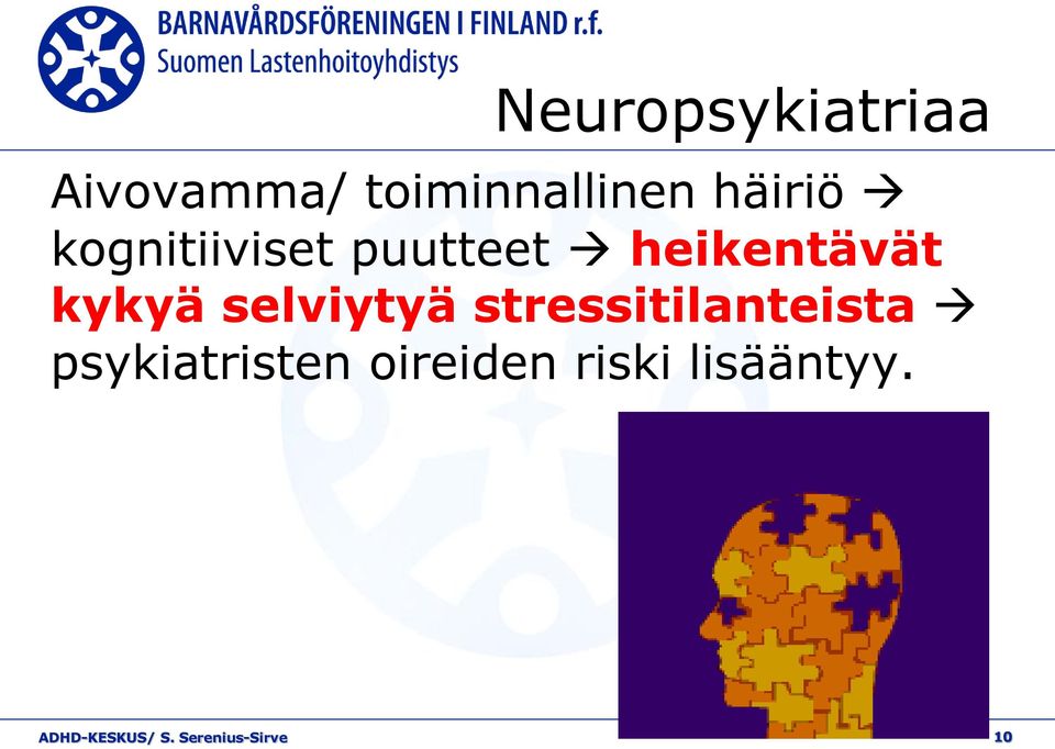 selviytyä stressitilanteista psykiatristen