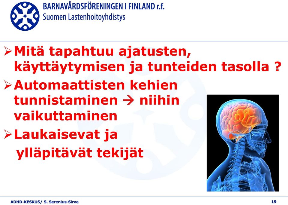 Automaattisten kehien tunnistaminen niihin