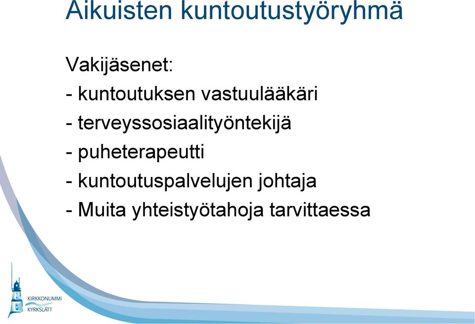 terveyssosiaalityöntekijä - puheterapeutti -