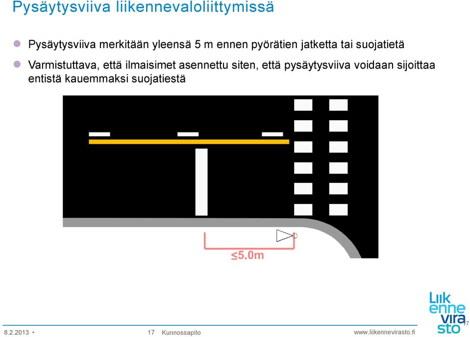 Varmistuttava, että ilmaisimet asennettu siten, että