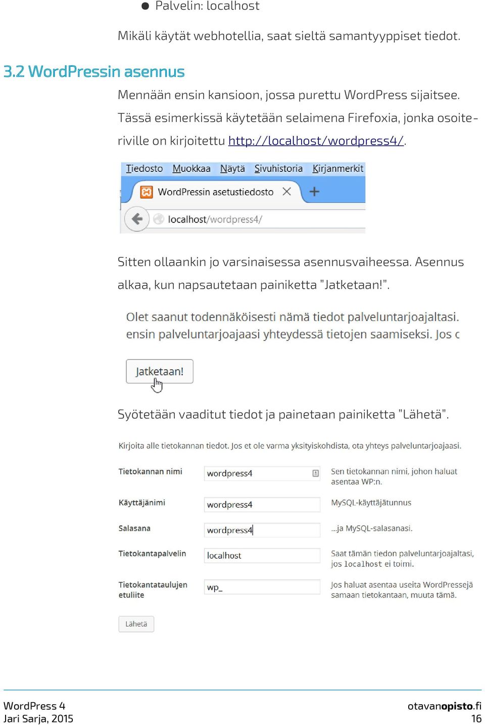 Tässä esimerkissä käytetään selaimena Firefoxia, jonka osoiteriville on kirjoitettu