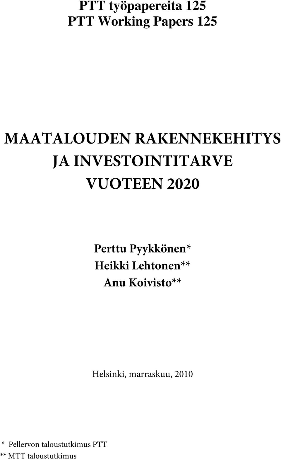 Pyykkönen* Heikki Lehtonen** Anu Koivisto** Helsinki,