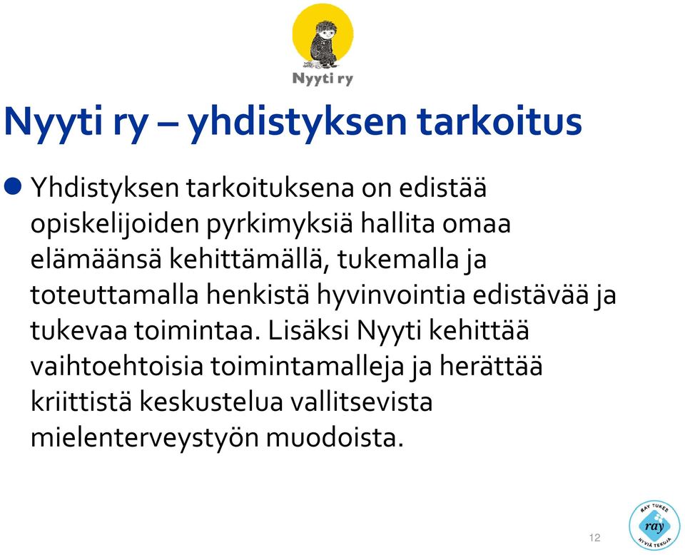 hyvinvointia edistävää ja tukevaa toimintaa.