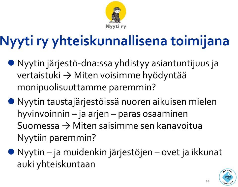 Nyytin taustajärjestöissä nuoren aikuisen mielen hyvinvoinnin ja arjen paras osaaminen